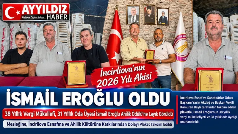 İNCİRLİOVA’NIN 2026 YILI AHİSİ İSMAİL EROĞLU OLDU