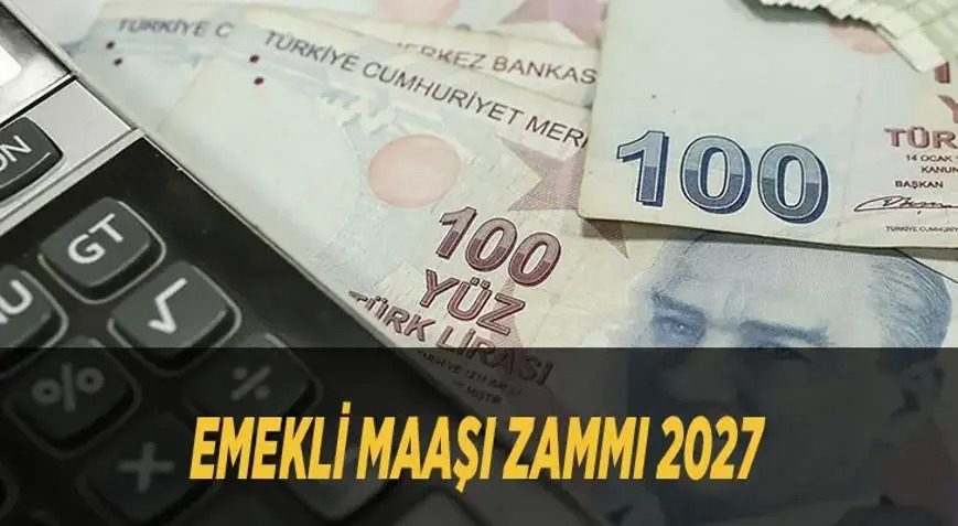 EMEKLİLERİN GÖZÜ 2027 OCAK ZAMMINDA
