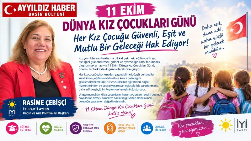 RASİME ÇEBİŞÇİ: “HER KIZ ÇOCUĞU GÜVENLİ, EŞİT VE MUTLU BİR GELECEĞİ HAK EDİYOR!”
