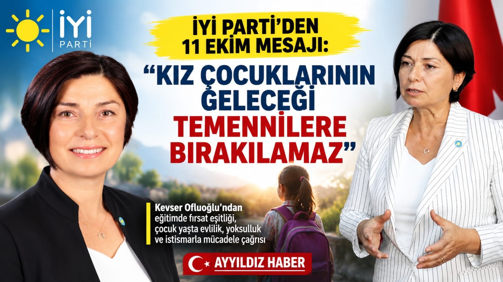 İYİ PARTİ’DEN 11 EKİM MESAJI: “KIZ ÇOCUKLARININ GELECEĞİ TEMENNİLERE BIRAKILAMAZ”