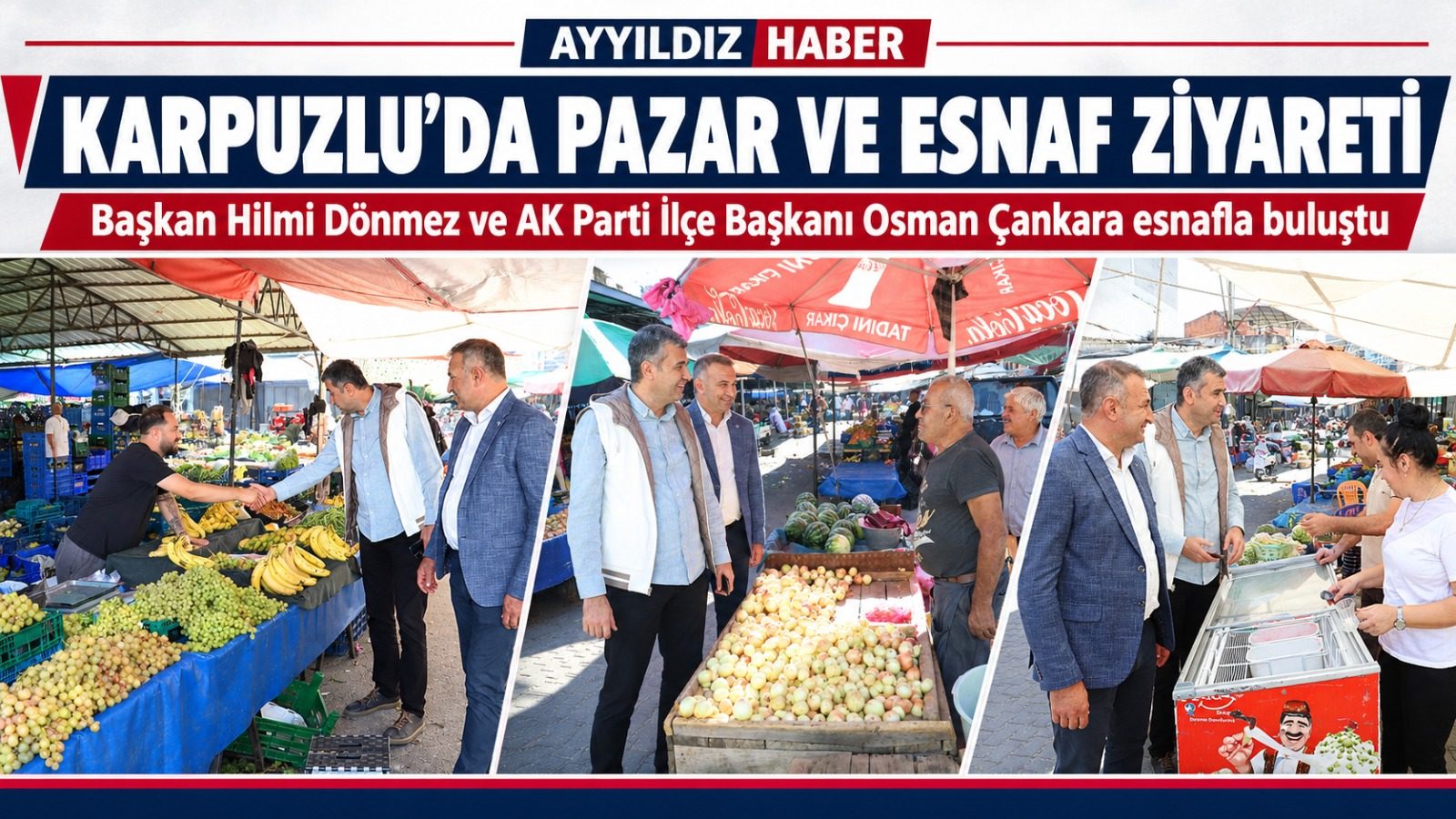 KARPUZLU’DA BAŞKAN HİLMİ DÖNMEZ’DEN PAZAR VE ESNAF ZİYARETİ