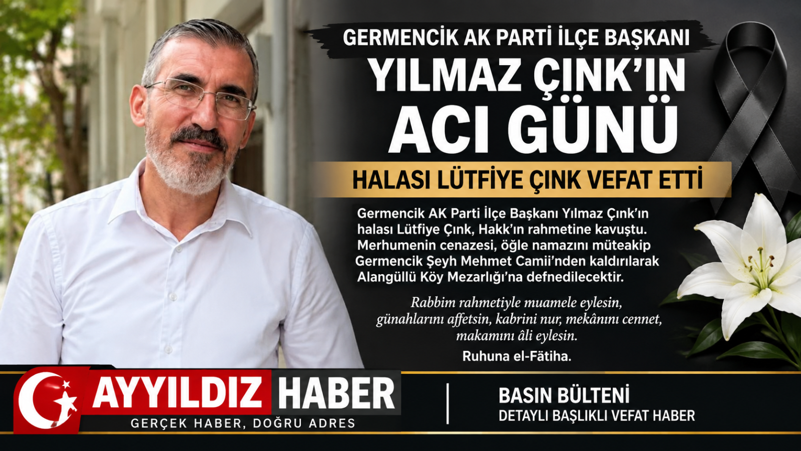 GERMENCİK AK PARTİ İLÇE BAŞKANI YILMAZ ÇINK’IN ACI GÜNÜ: HALASI LÜTFİYE ÇINK VEFAT ETTİ
