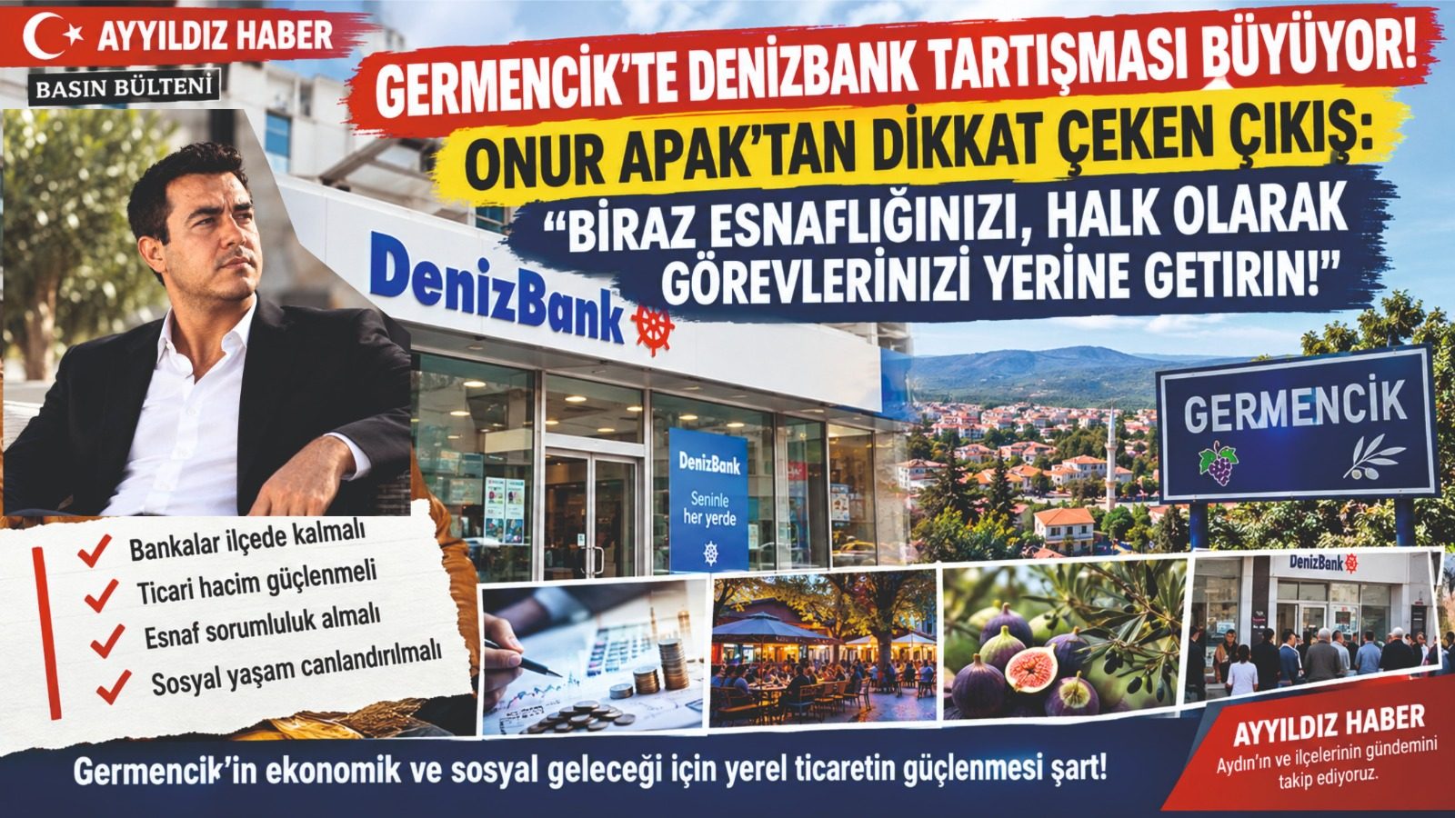 GERMENCİK’TE DENİZBANK TARTIŞMASI BÜYÜYOR! ONUR APAK’TAN DİKKAT ÇEKEN ÇIKIŞ: “BİRAZ ESNAFLIĞINIZI, HALK OLARAK GÖREVLERİNİZİ YERİNE GETİRİN!”