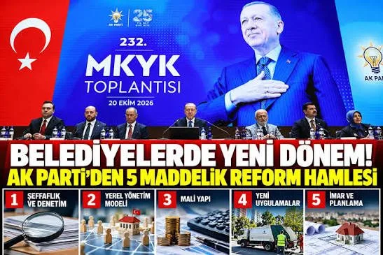 AK PARTİ’DEN BELEDİYELERE 5 MADDELİK REFORM PAKETİ!