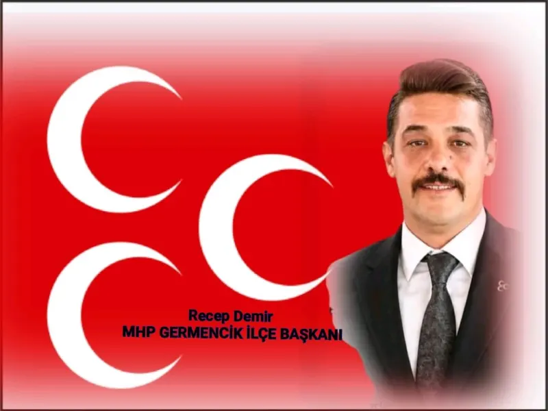 GERMENCİK MHP İLÇE BAŞKANI RECEP DEMİR’DEN  29 EKİM MESAJI!
