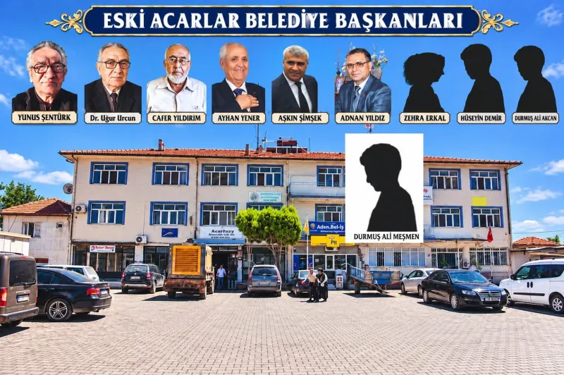 ACARLAR’IN BELEDİYE TARİHİ: 1972’DEN 2014’E UZANAN YEREL YÖNETİM YOLCULUĞU! İŞTE ACARLAR’IN BELEDİYE BAŞKANLARI
