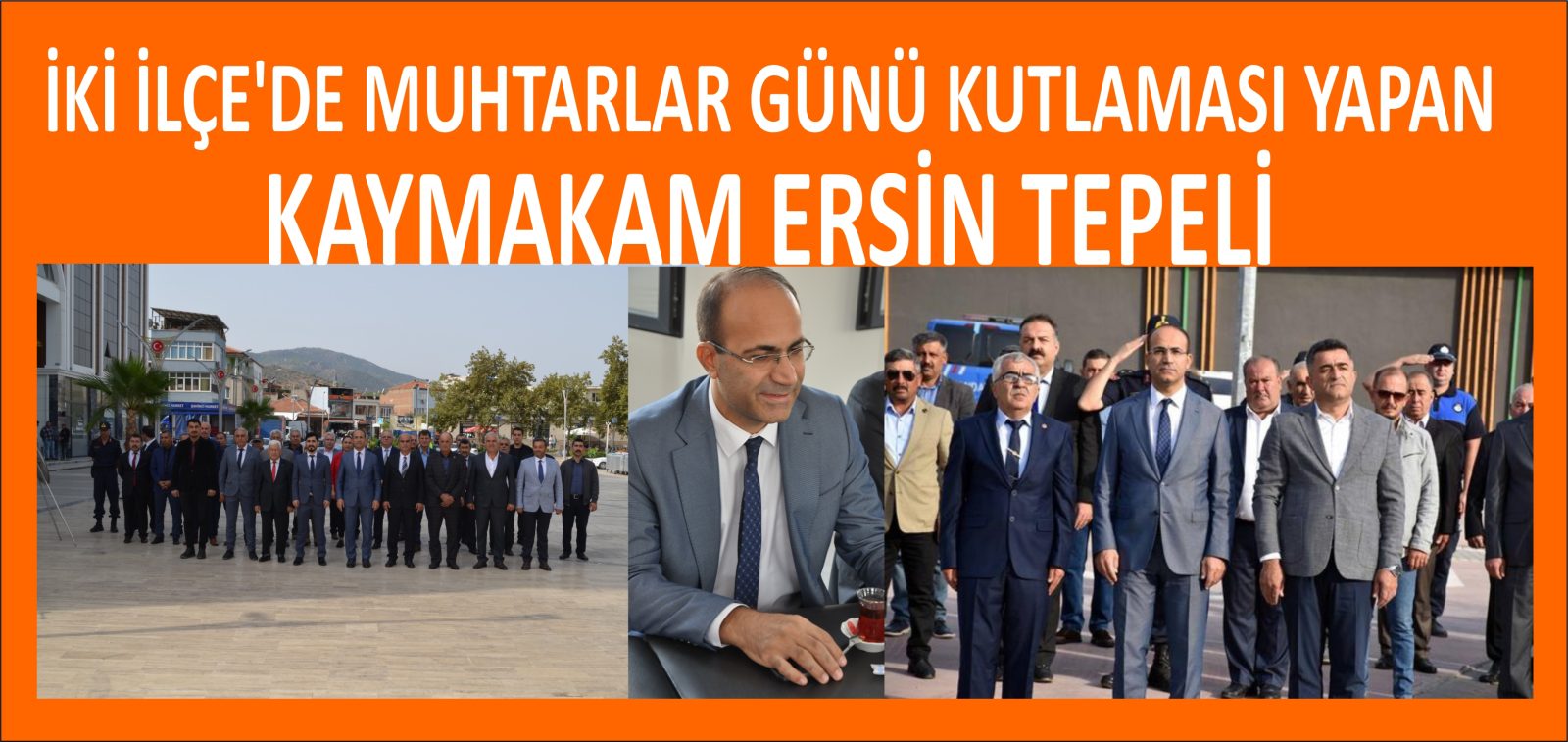 İKİ İLÇE’DE MUHTARLAR GÜNÜ KUTLAMASI YAPAN