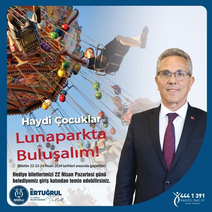 Başkan Tetik’ten çocuklara 23 Nisan sürpriziBİLETLERİNİZİ ALMAYI UNUTMAYIN!