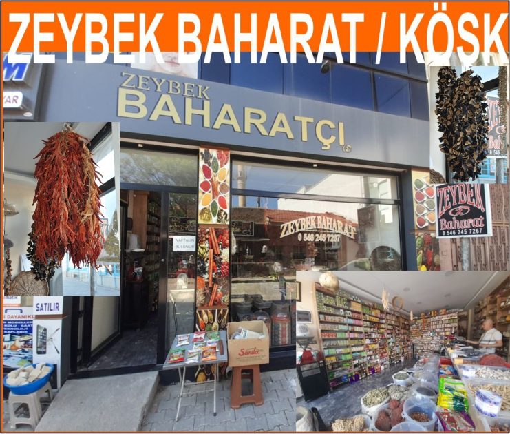 ŞİFALI BİTKİLERİN VE BAHARATIN ADRESİ ZEYBEK BAHARAT / KÖŞK