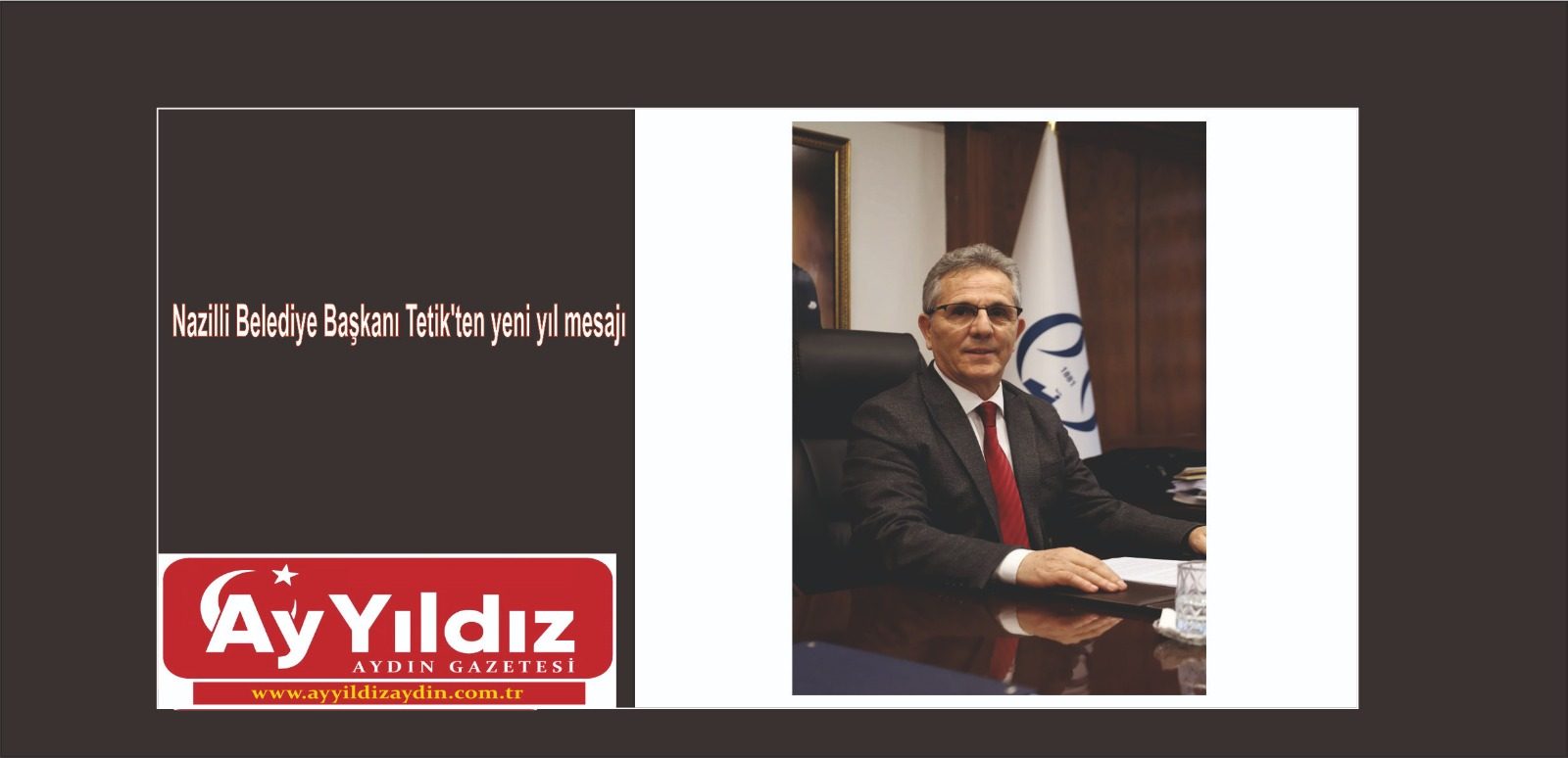 Nazilli Belediye Başkanı Tetik’ten yeni yıl mesajı