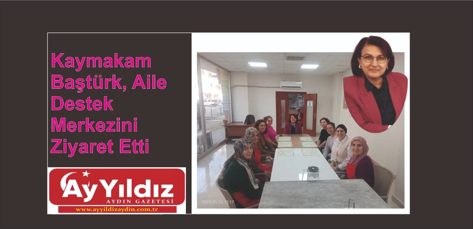 Kaymakam Baştürk, Aile Destek Merkezini Ziyaret Etti