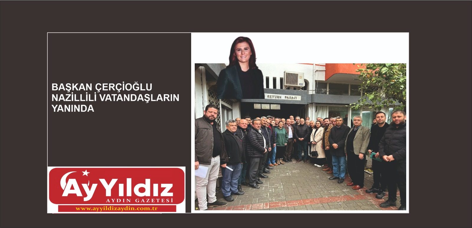 BAŞKAN ÇERÇİOĞLU NAZİLLİLİ VATANDAŞLARIN YANINDA