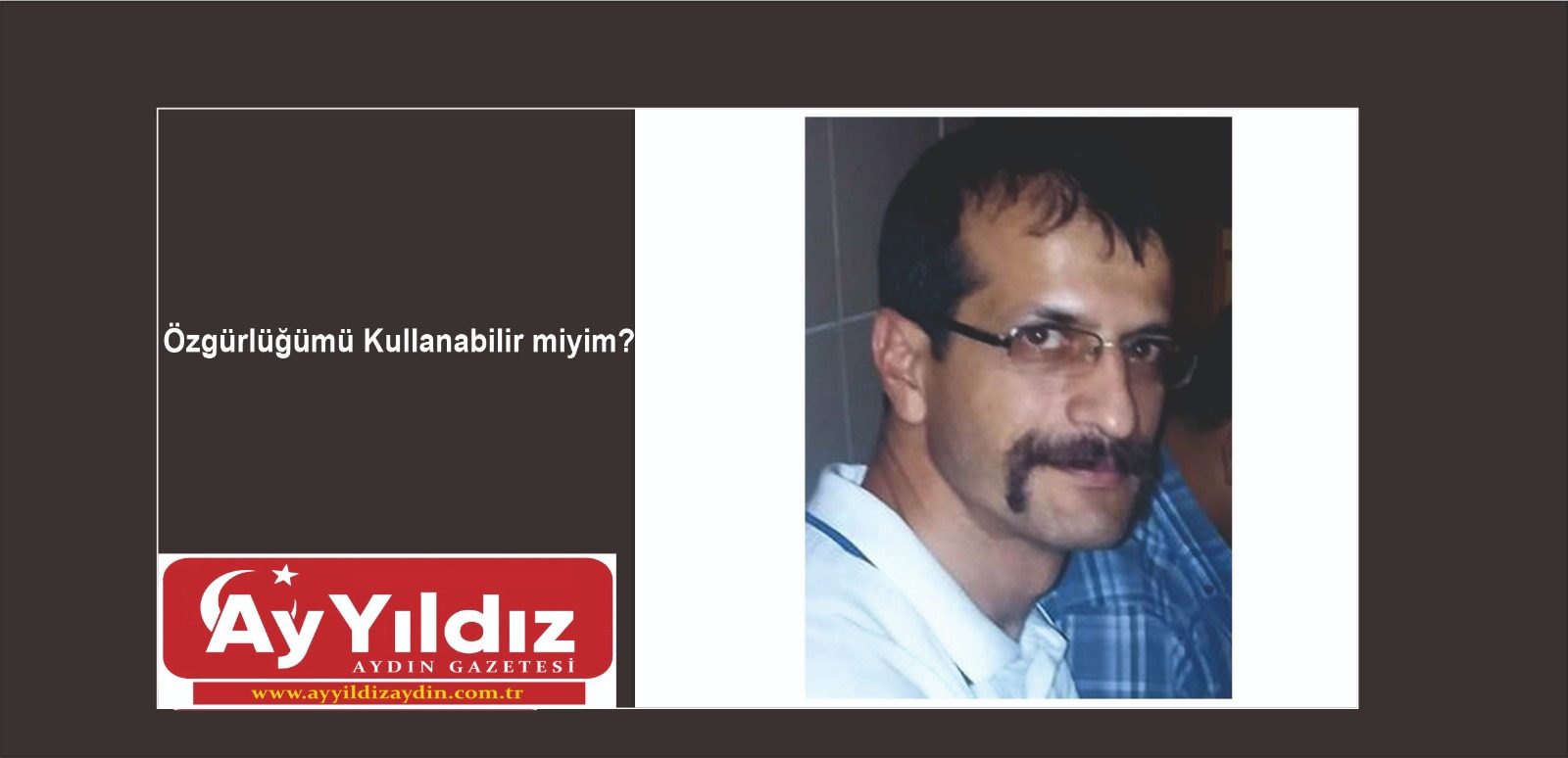 Özgürlüğümü Kullanabilir miyim?