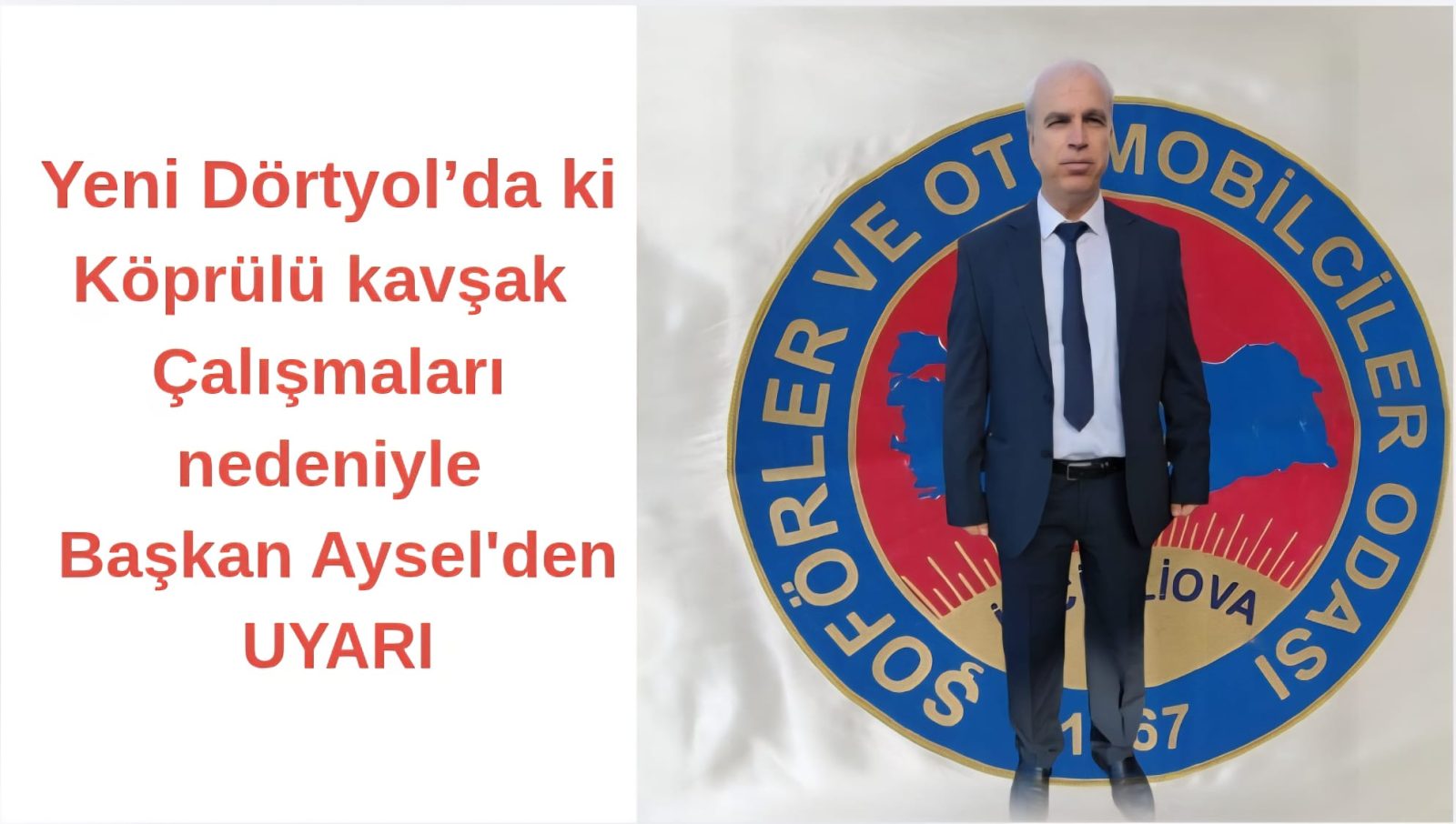 Yeni Dörtyol’da Köprülü Kavşak Çalışması Başlıyor: Anayollar Kapanacak, Minibüs Güzergâhları Değişiyor