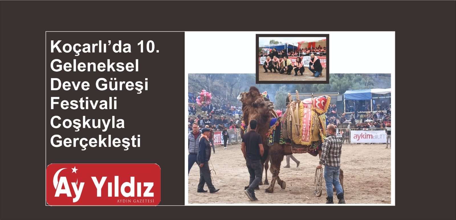 Koçarlı’da 10. Geleneksel Deve Güreşi Festivali Coşkuyla Gerçekleşti