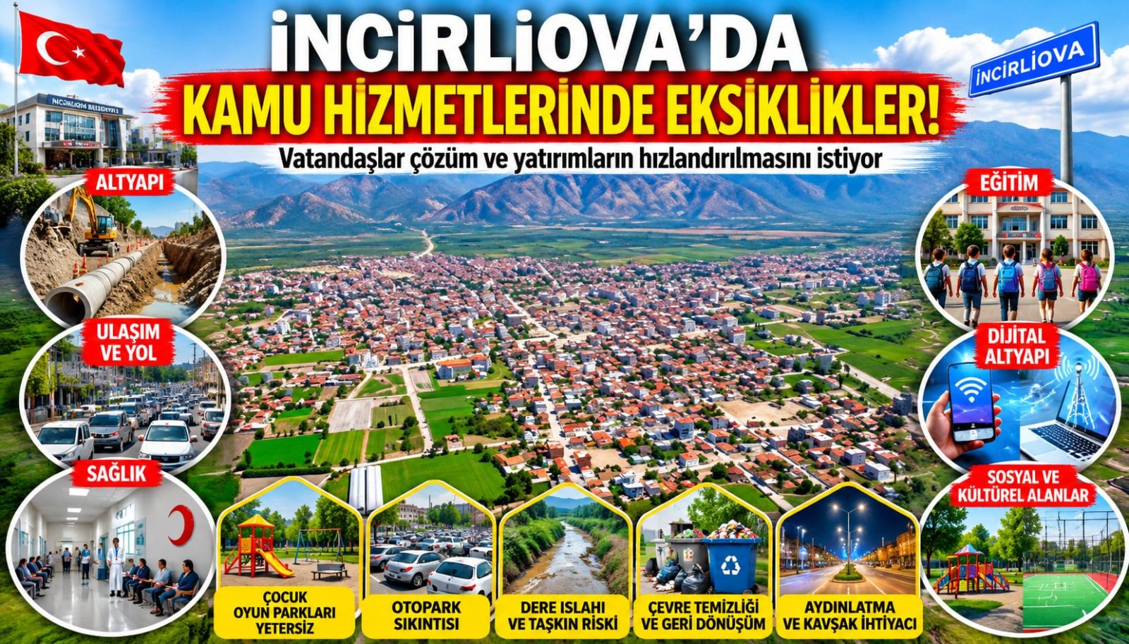İNCİRLİOVA HİZMET BEKLİYOR! VATANDAŞLAR TEMEL SORUNLARIN ÇÖZÜMÜNÜ İSTİYOR