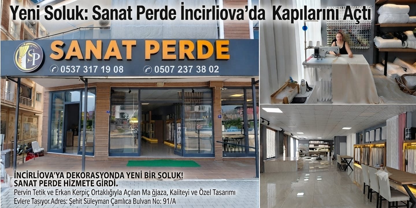 İncirliova'da Dekorasyona Yeni Soluk: Sanat Perde Kalite ve Özel Tasarımı Bir Araya Getiriyor