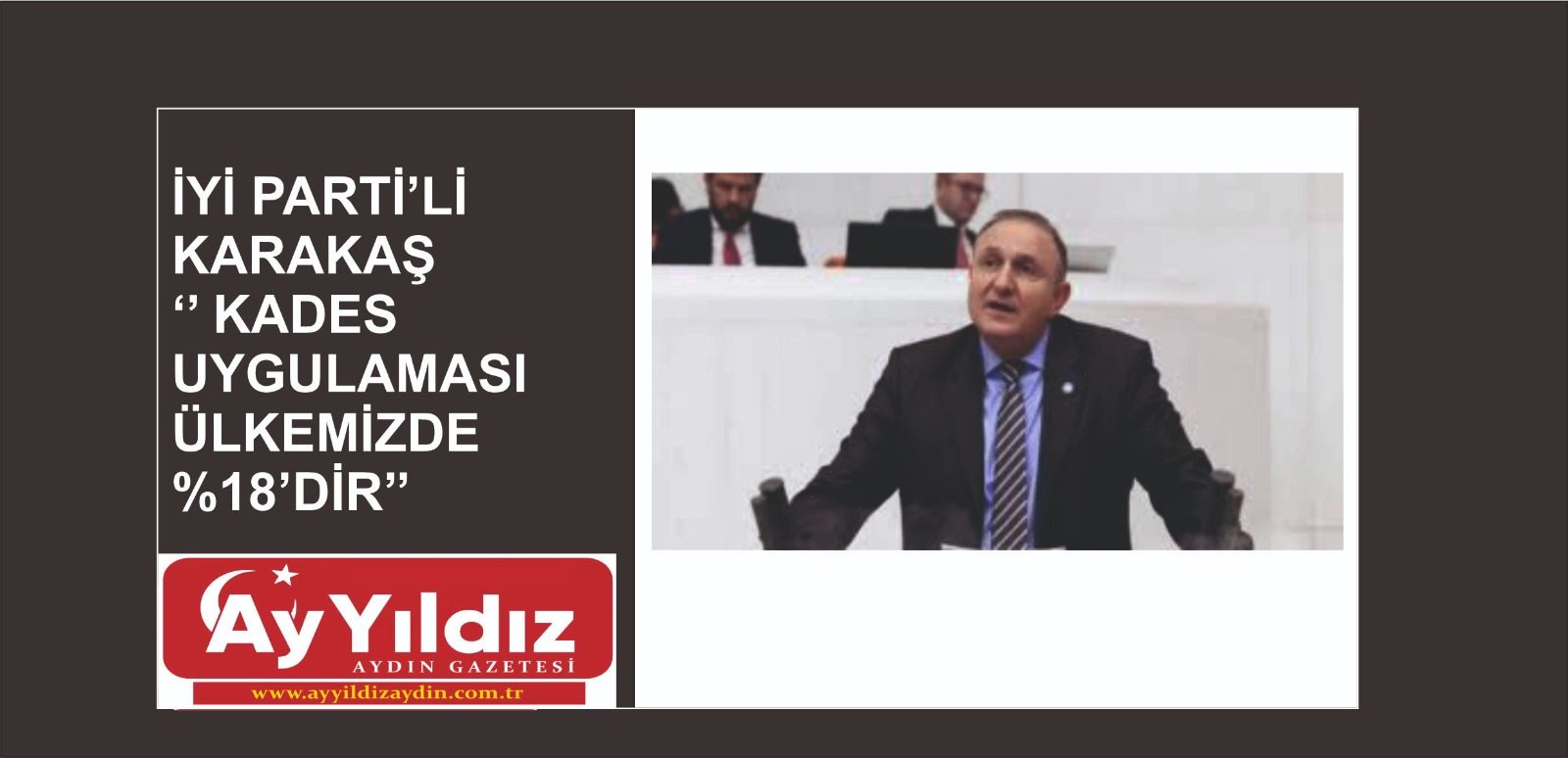 İYİ PARTİ’Lİ KARAKAŞ ‘’ KADES UYGULAMASI ÜLKEMİZDE %18’DİR’’