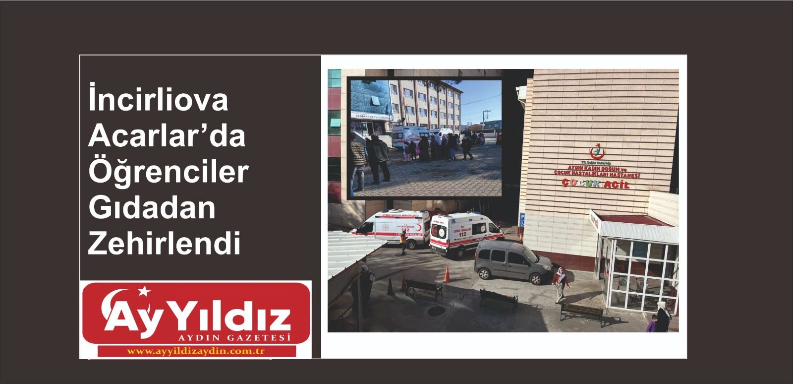 İncirliova Acarlar’da  Öğrenciler  Gıdadan  Zehirlendi