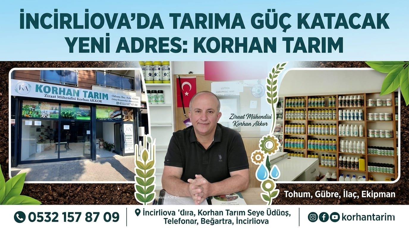 İNCİRLİOVA’DA TARIMA GÜÇ KATACAK YENİ ADRES: KORHAN TARIM