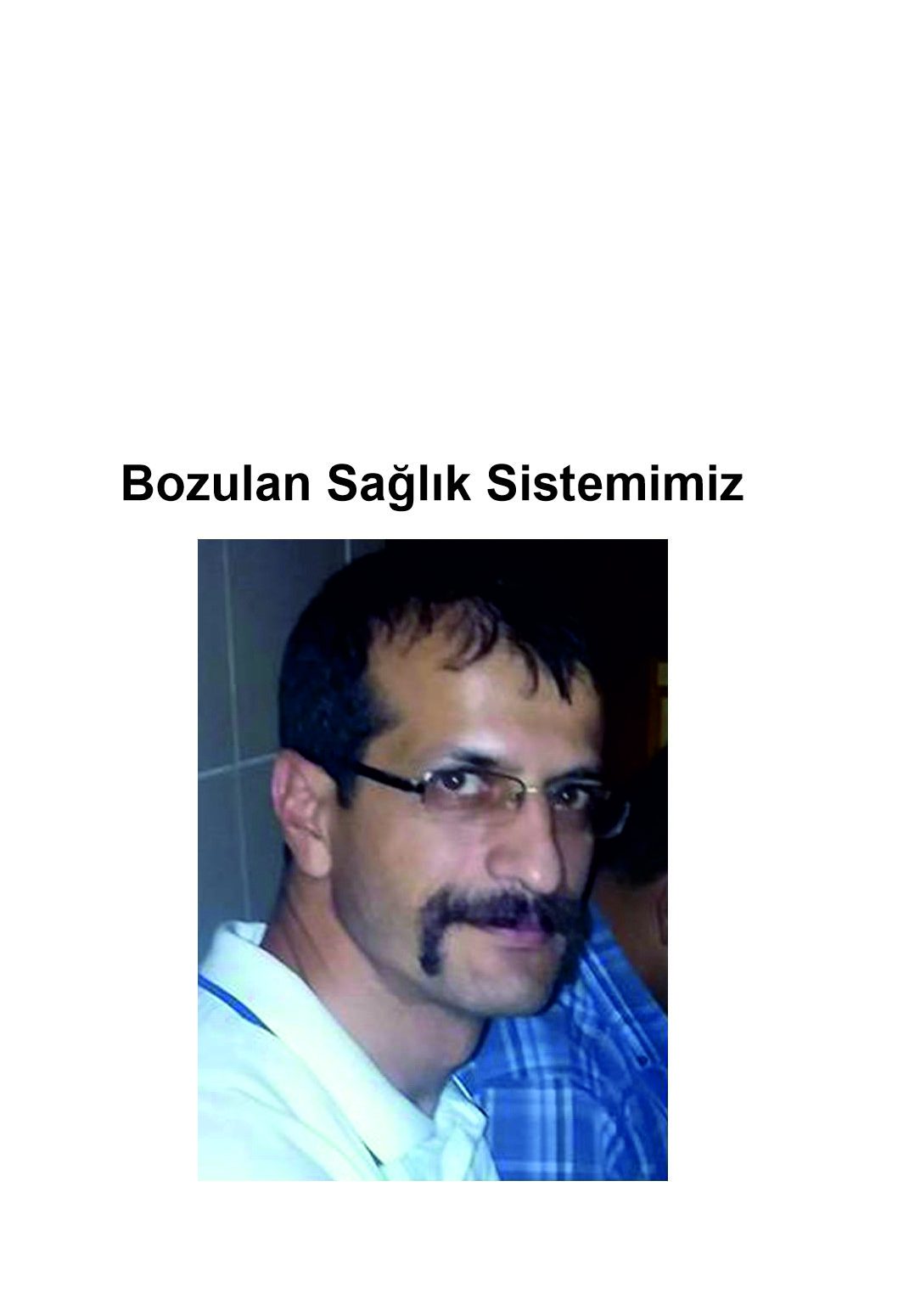 Bozulan Sağlık Sistemimiz