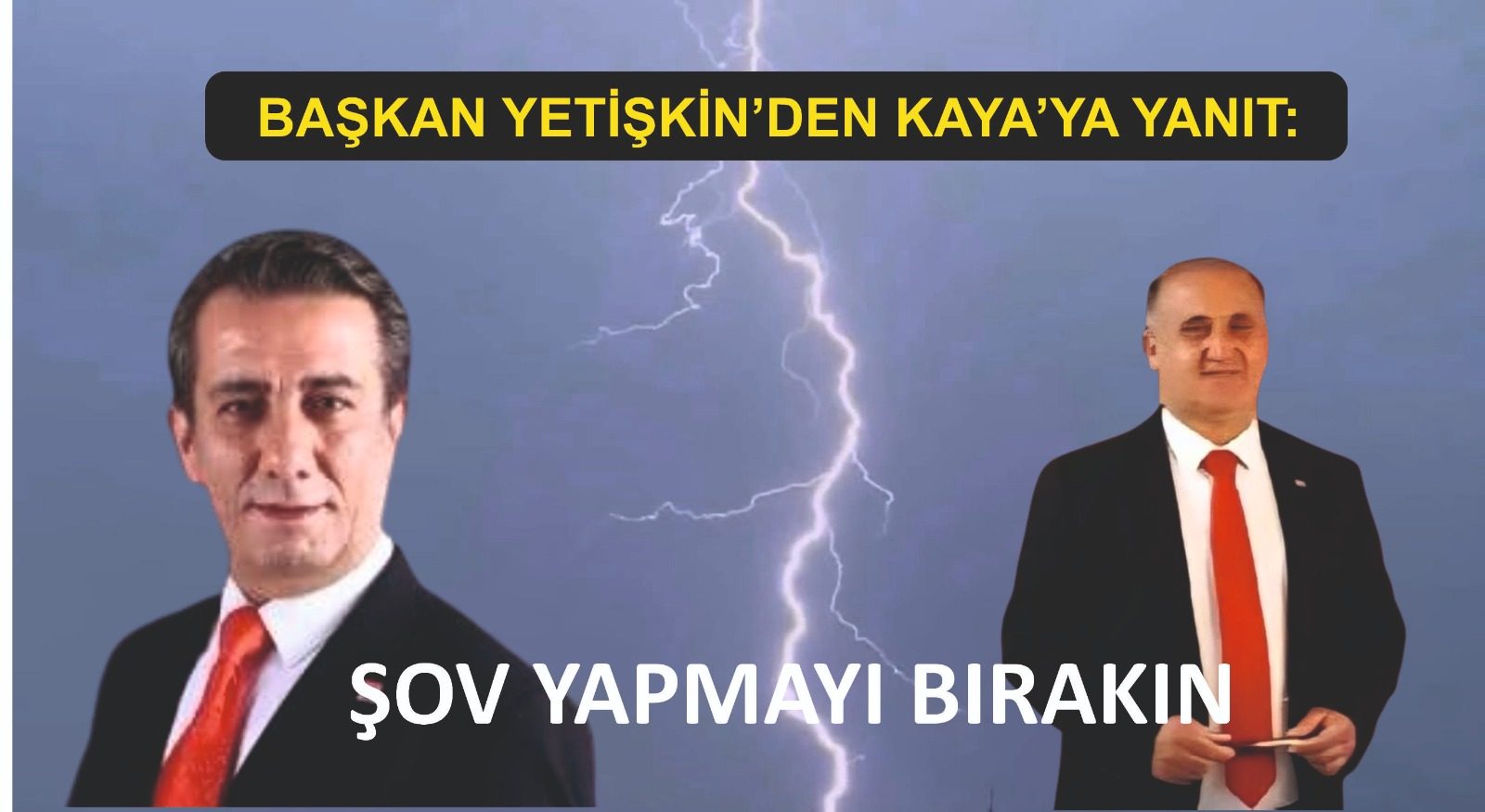 BAŞKAN YETİŞKİN’DEN KAYA’YA YANIT: