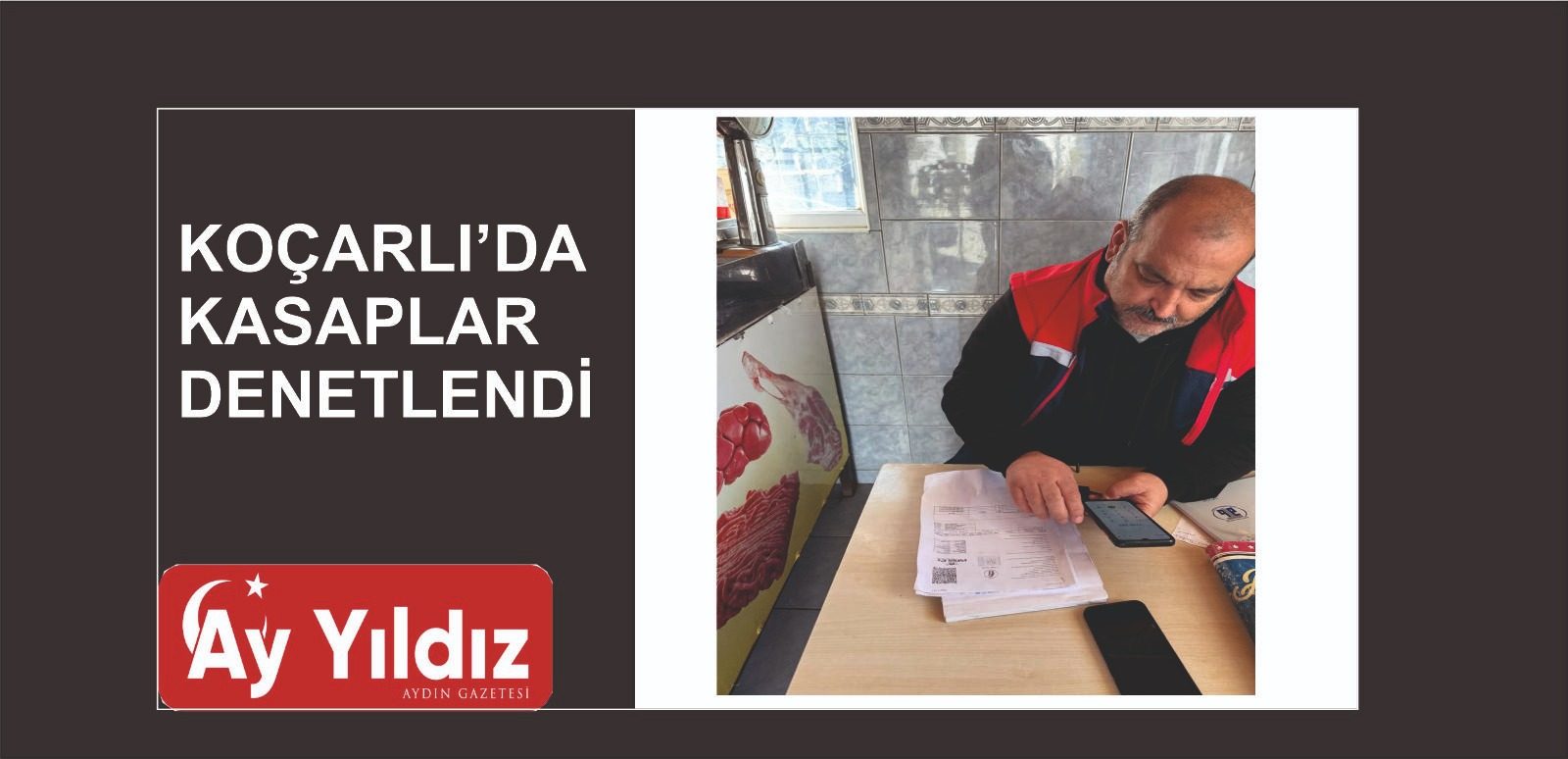 KOÇARLI’DA  KASAPLAR DENETLENDİ