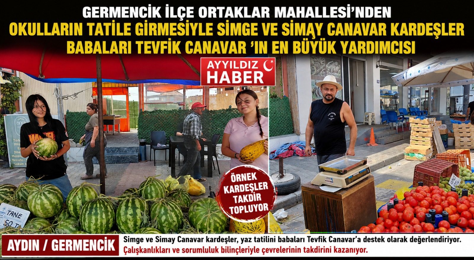 Tatilde Babalarına Destek Olan Örnek Kardeşler: Simge ve Simay Canavar Takdir Topluyor