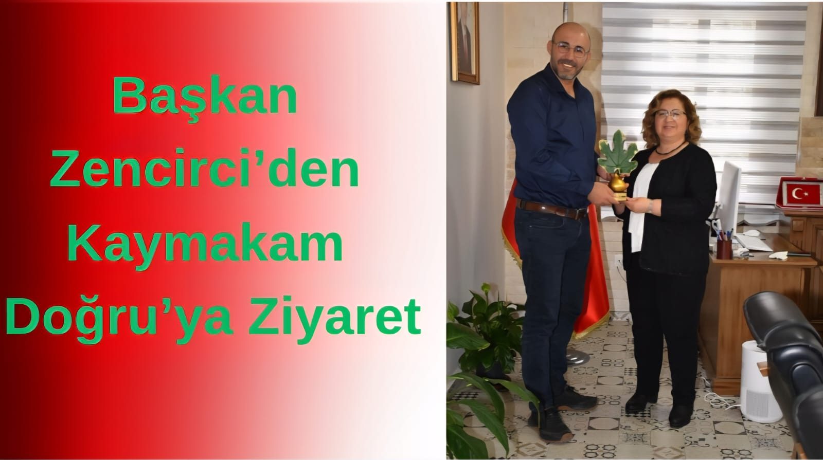 Başkan Zencirci’den Kaymakam Doğru’ya Ziyaret
