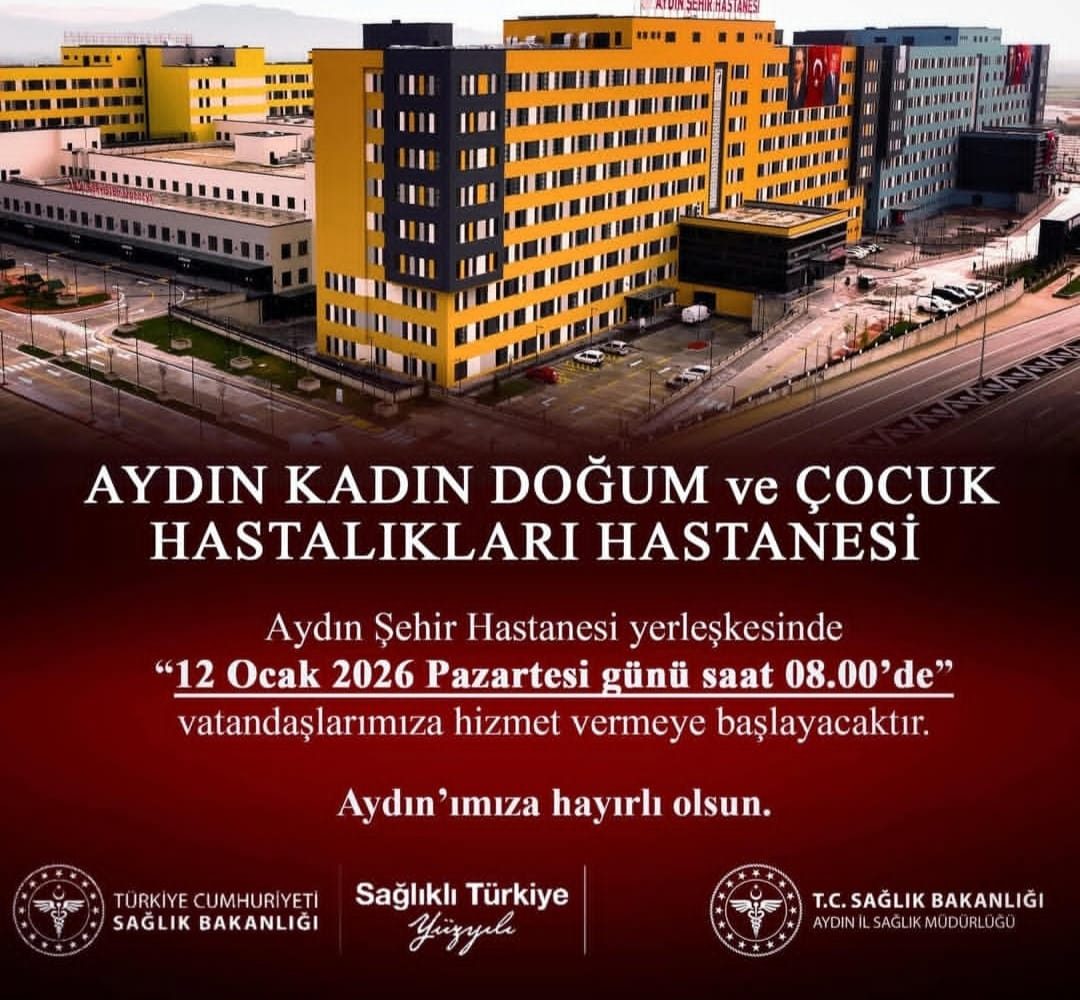 AYDIN KADIN DOĞUM VE ÇOCUK HASTALIKLARI HASTANESİ HİZMETE BAŞLIYOR