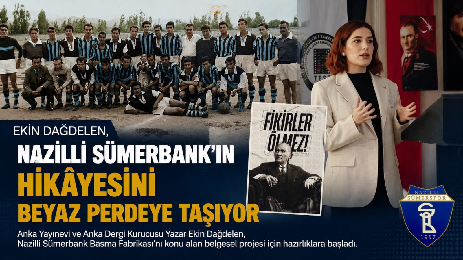 EKİN DAĞDELEN, NAZİLLİ SÜMERBANK'IN HİKÂYESİNİ BELGESELLE GELECEĞE TAŞIYOR