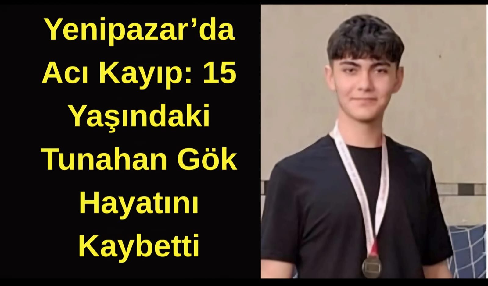 Yenipazar’da Acı Kayıp: 15 Yaşındaki Tunahan Gök Hayatını Kaybetti