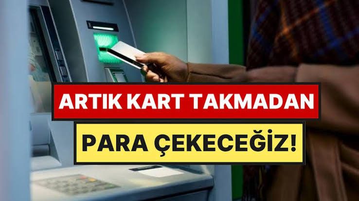 ATM’lerde Kartlı Dönem Tarih Oluyor
