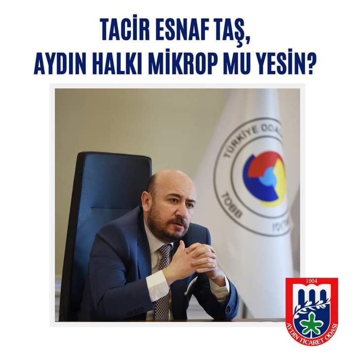 TACİR ESNAF TAŞ, AYDIN HALKI MİKROP MU YESİN?