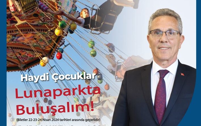 Başkan Tetik’ten çocuklara 23 Nisan sürpriziBİLETLERİNİZİ ALMAYI UNUTMAYIN!