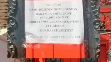 Kuşadası’nda çalışanlarının polise mukavemet gösterdiği iş yeri mühürlendi