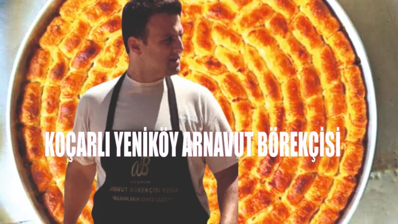 KOÇARLI YENİKÖY ARNAVUT  BÖREKÇİSİ