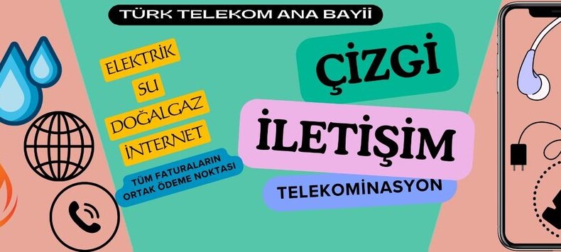 ÇİZGİ İLETİŞİM / TÜRKTELEKOM BAYİİ