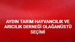 AYDIN TARIM HAYVANCILIK VE ARICILIK DERNEĞİNİN OLAĞANÜSTÜ GENEL KURULU