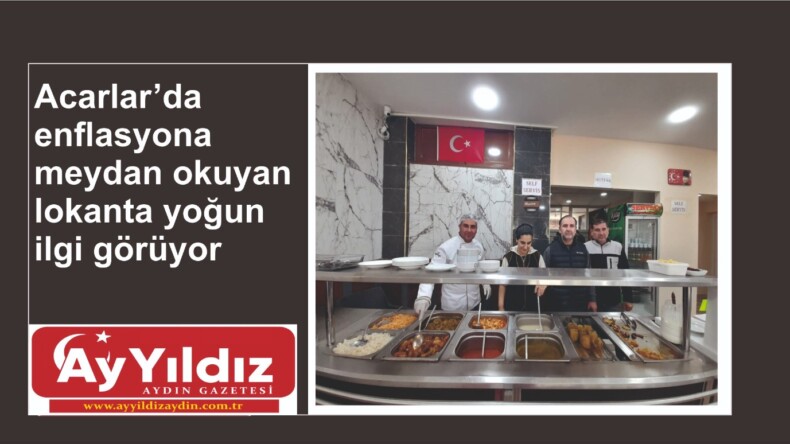 Acarlar’da enflasyona meydan okuyan lokanta yoğun ilgi görüyor