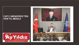 CHP’Lİ MENDERES’TEN YENİ YIL MESAJI