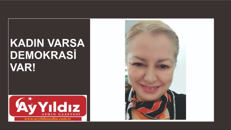 SİYASETTE KADIN’IN YERİ