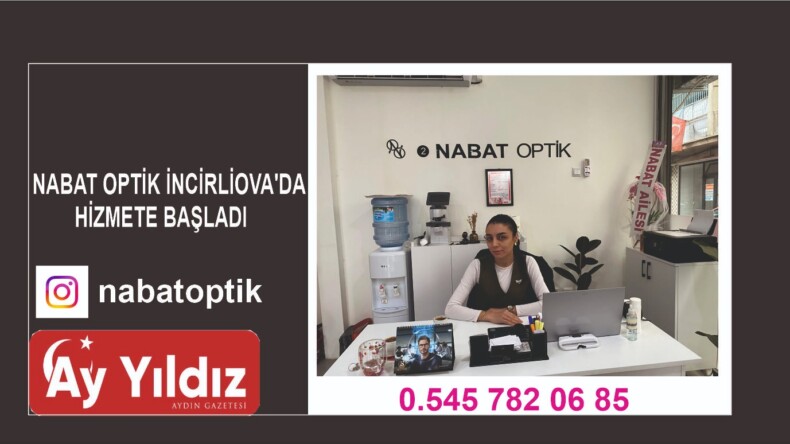 NABAT OPTİK İNCİRLİOVA’DA  HİZMETE BAŞLADI