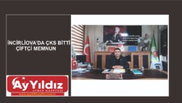 İNCİRLİOVA’DA ÇKS BİTTİ, ÇİFTÇİ MEMNUN