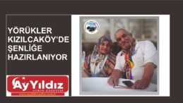 YÖRÜKLER KIZILCAKÖY’DE ŞENLİĞE HAZIRLANIYOR