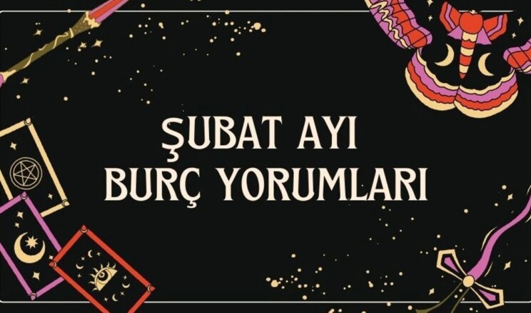Şubat ayı burç yorumları: Yeni başlangıçlar ve dönüşüm zamanı