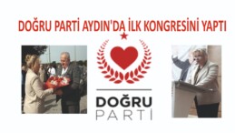 DOĞRU PARTİ AYDIN’DA İLK KONGRESİNİ YAPTI