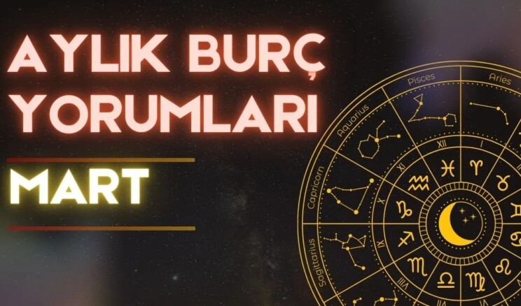 Mart 2025: Astroloji