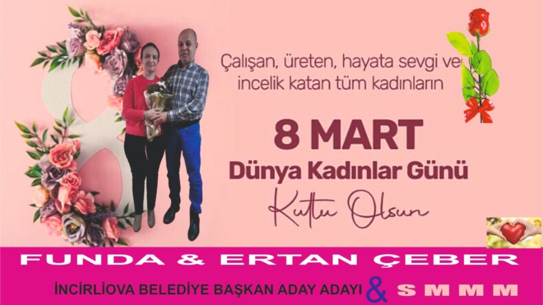 ERTAN CEBER’DEN “8 MART DÜNYA KADINLAR GÜNÜ” KUTLAMA MESAJI