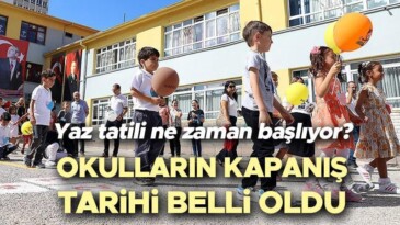 BU YIL OKULLAR NE ZAMAN KAPANACAK
